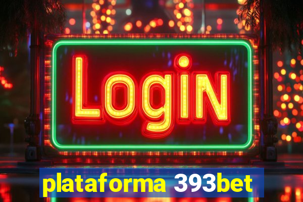 plataforma 393bet